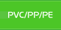 PVC/PE/PP